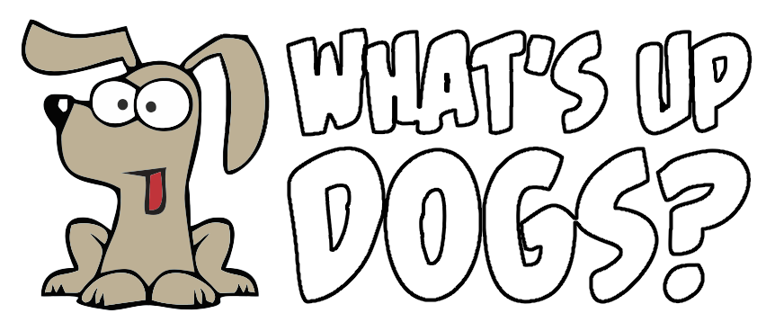 What's Up Dogs?